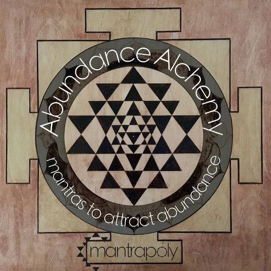 Mantrapoly Abundance Alchemy Mantras to Attract Abundance Album Cover