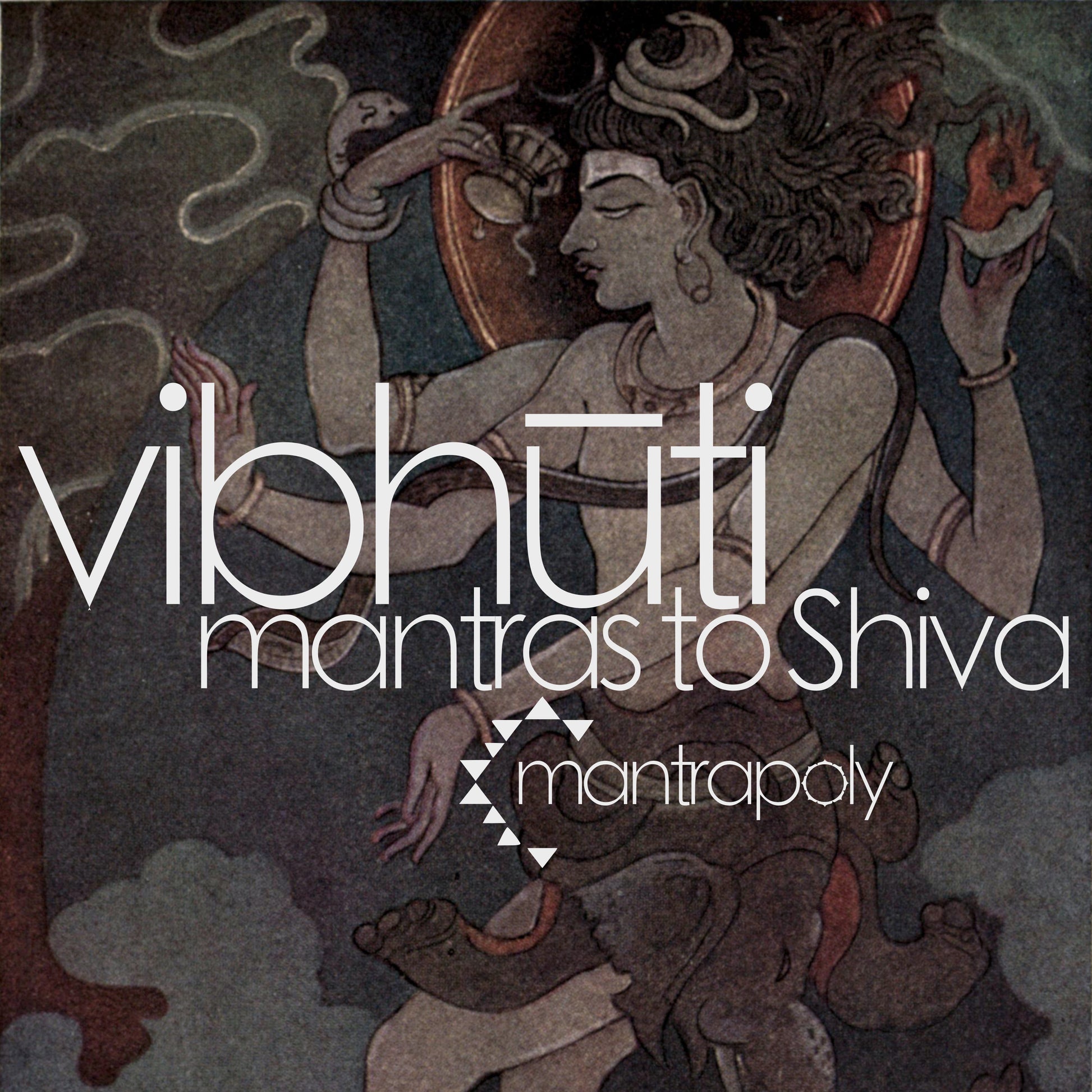 Mantrapoly Vibhuti: Mantras to Shiva Album